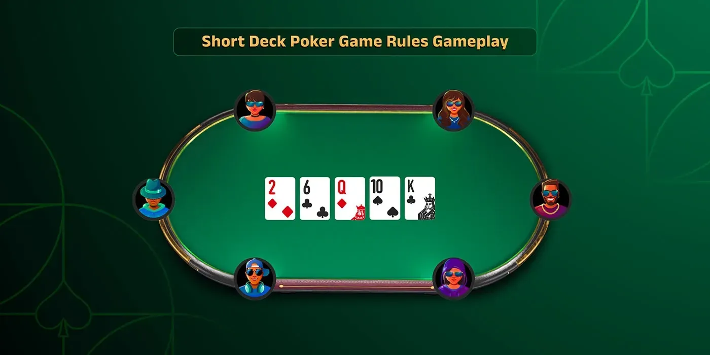 Short Deck Poker Game Rules Gameplay